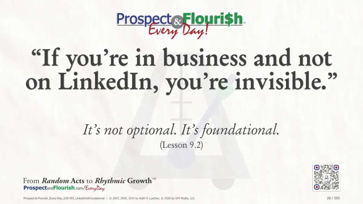 “If you’re in business and not on LinkedIn, you’re invisible.”