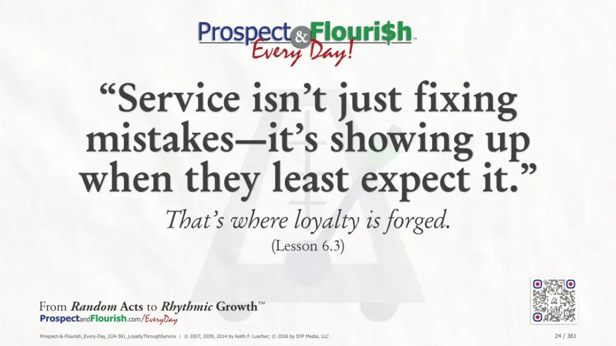 “Service isn’t just fixing mistakes—it’s showing up when they least expect it.”