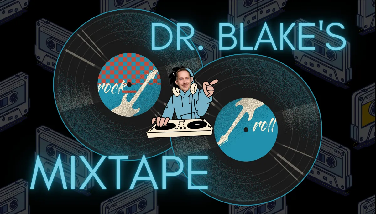 Dr. Blake’s Mixtape