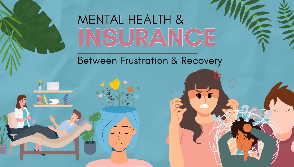 Mental Health and Insurance: Between Frustration and Recovery