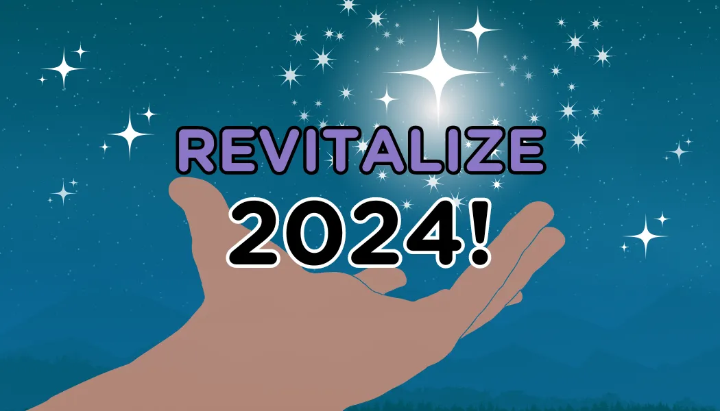 Revitalize 2024: The Power of Purposeful Goals