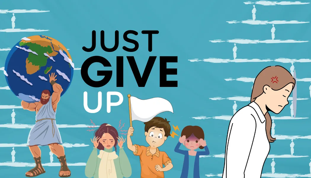Just Give Up
