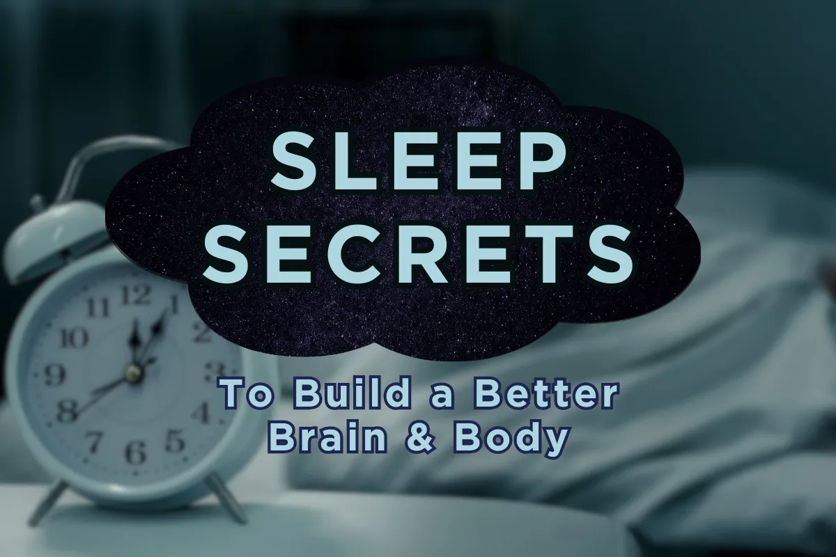 Sleep Secrets to Build a Better Brain and Body. Text appears inside a dark thought bubble with faint stars. Blurred in the background is an old fashioned alarm clock and sleeping person