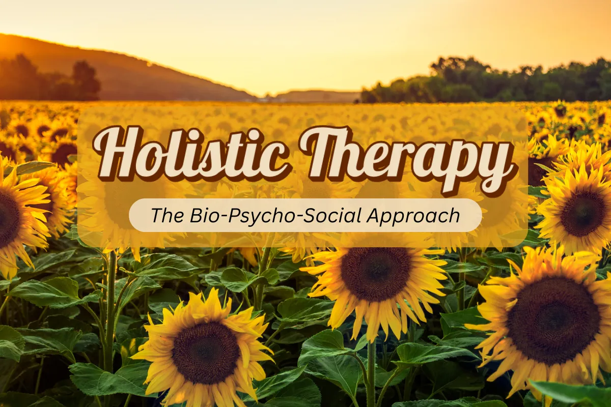 Holistic Therapy - The Biopsychosocial Approach