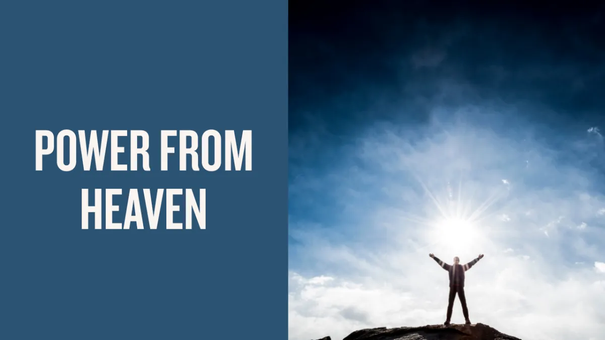 Filled with Power from Heaven