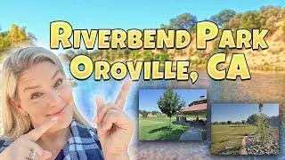 Riverbend Park | Oroville, California