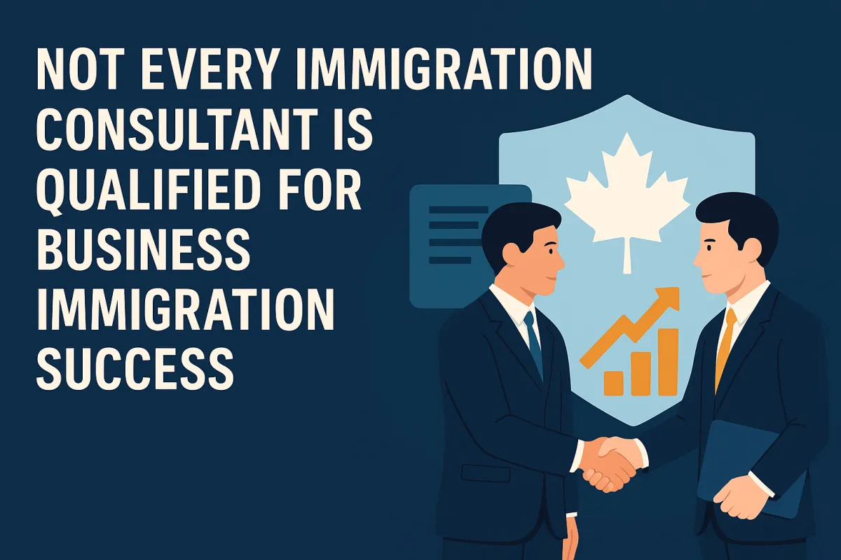 不是每一个加拿大移民顾问都能做好商业移民服务