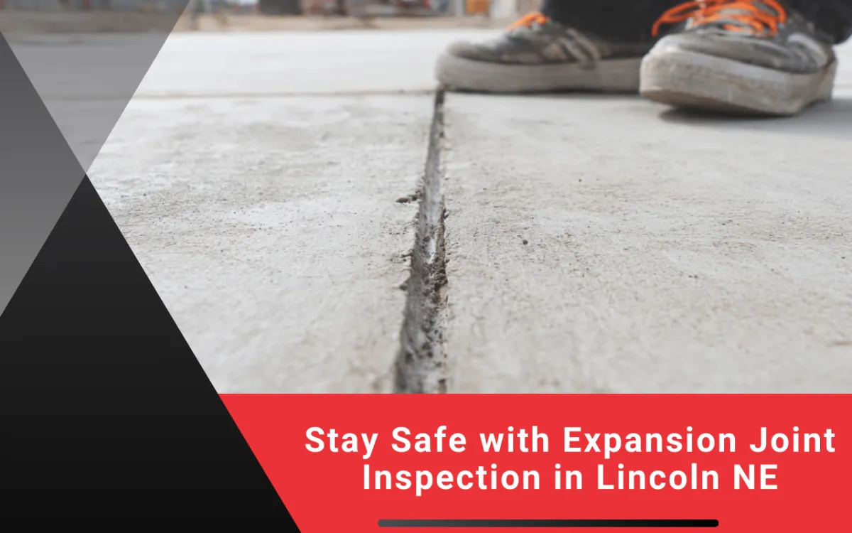 Stay Safe with Expansion Joint Inspection in Lincoln NE