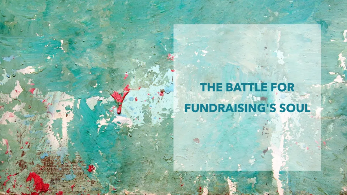 The Battle for Fundraising's Soul