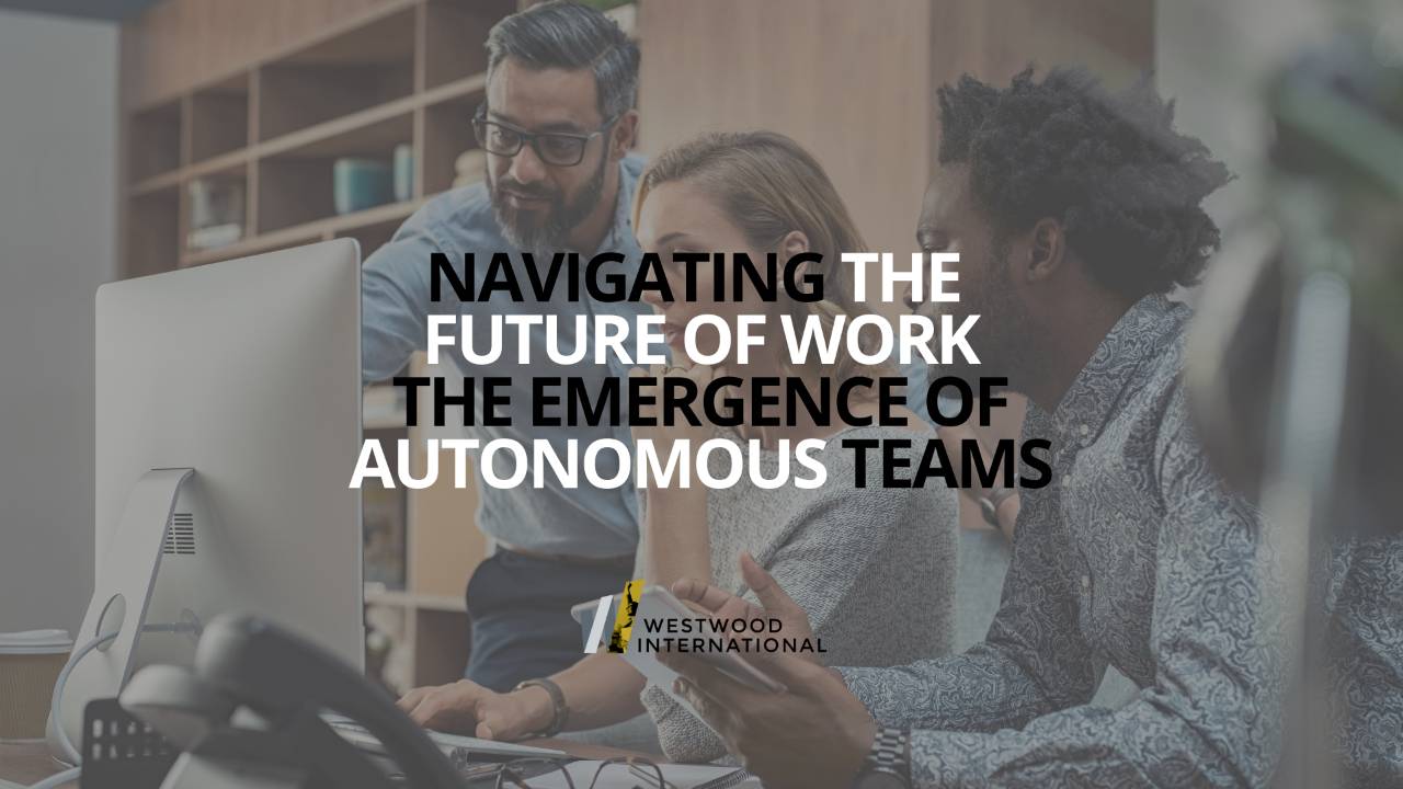 Navigating the Future of Work: The Emergence of Autonomous Teams