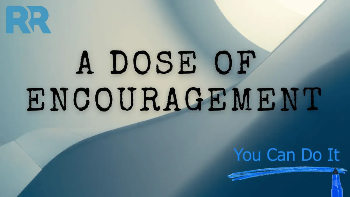 A Dose of Encouragement