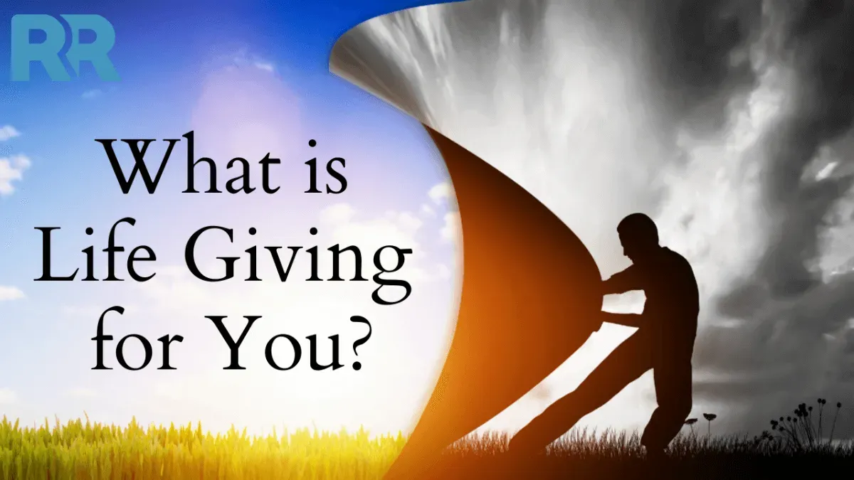 What is Life Giving for You?