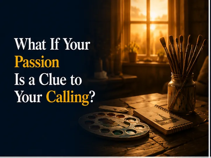 What If Your Passion Is a Clue to Your Calling?
