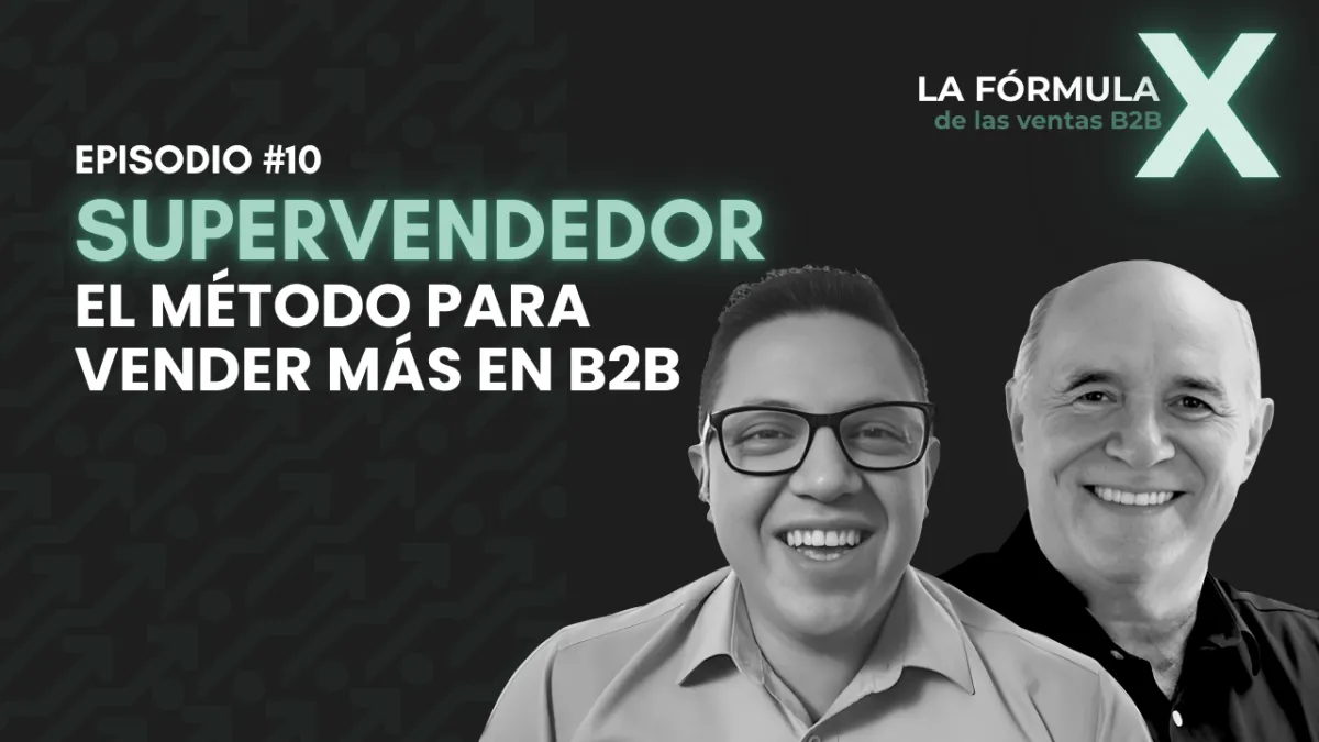 SUPERVENDEDOR: el modelo que está transformando las ventas B2B en Latinoamérica