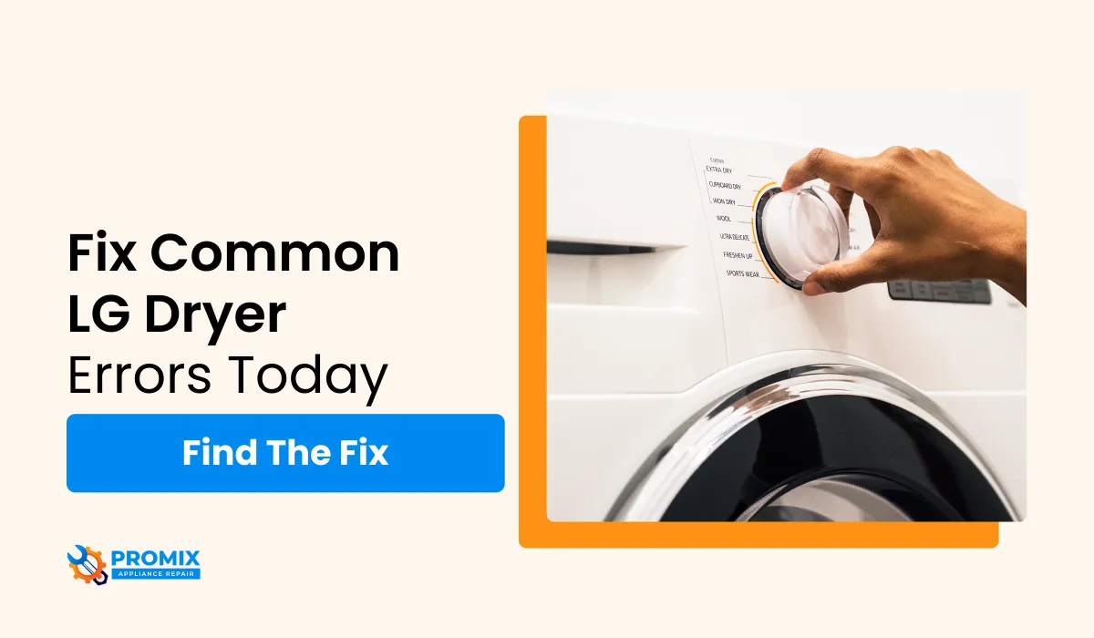 Common LG Dryer Error Codes & How to Fix Them 
