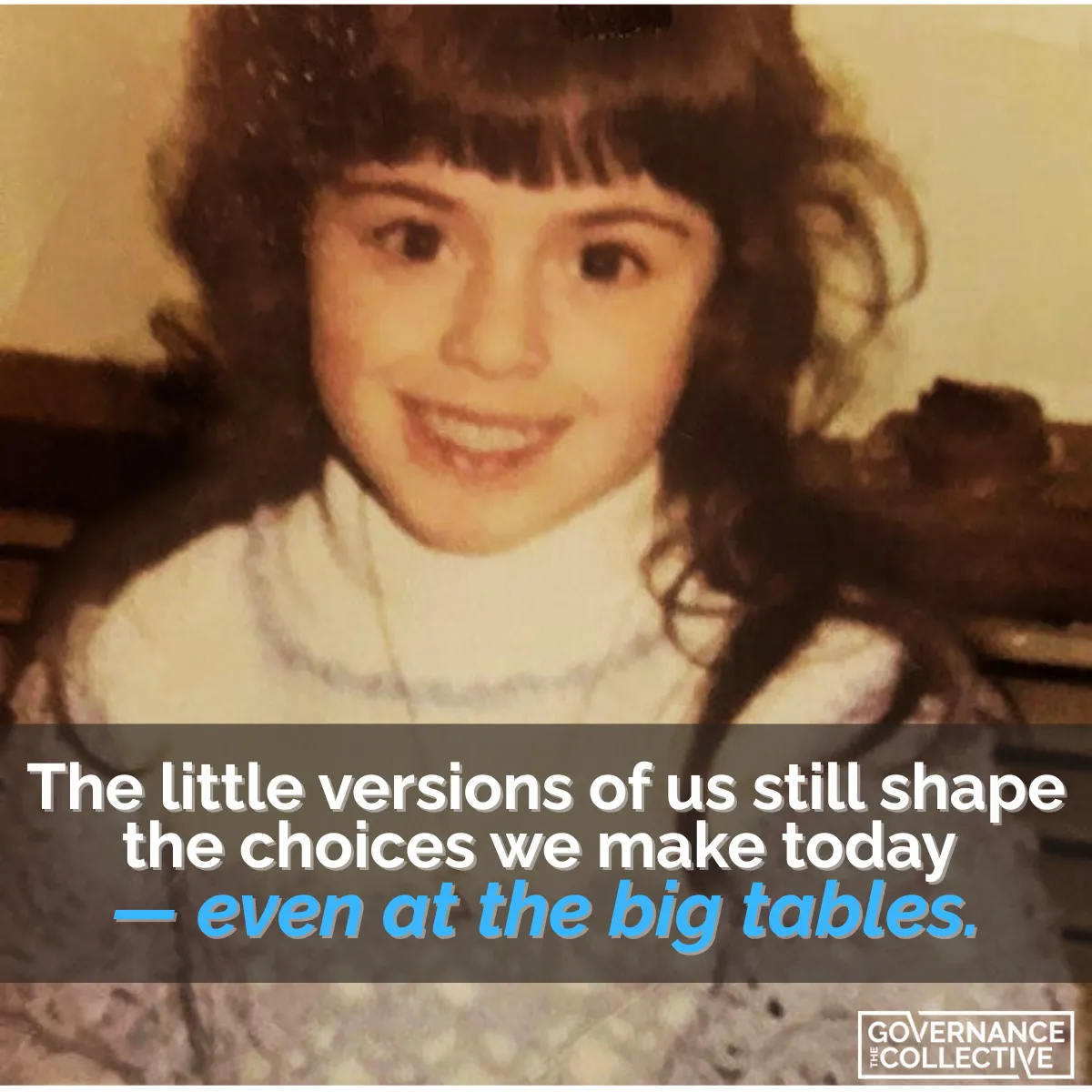 The Little Versions of Us Still Shape the Choices We Make Today -- Even at the Big Tables!