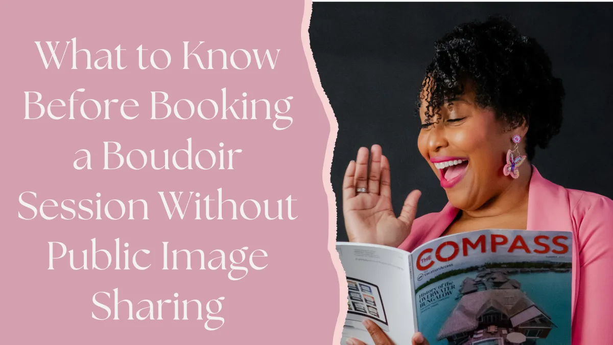 What to Know Before Booking a Boudoir Session Without Public Image Sharing