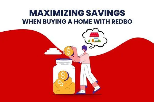Maximizing Savings When Buying a Home with REDBO