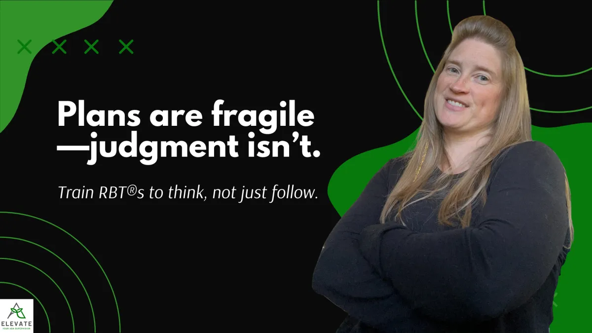 Why Your RBT® Knows the Plan… But Still Panics When It Changes

