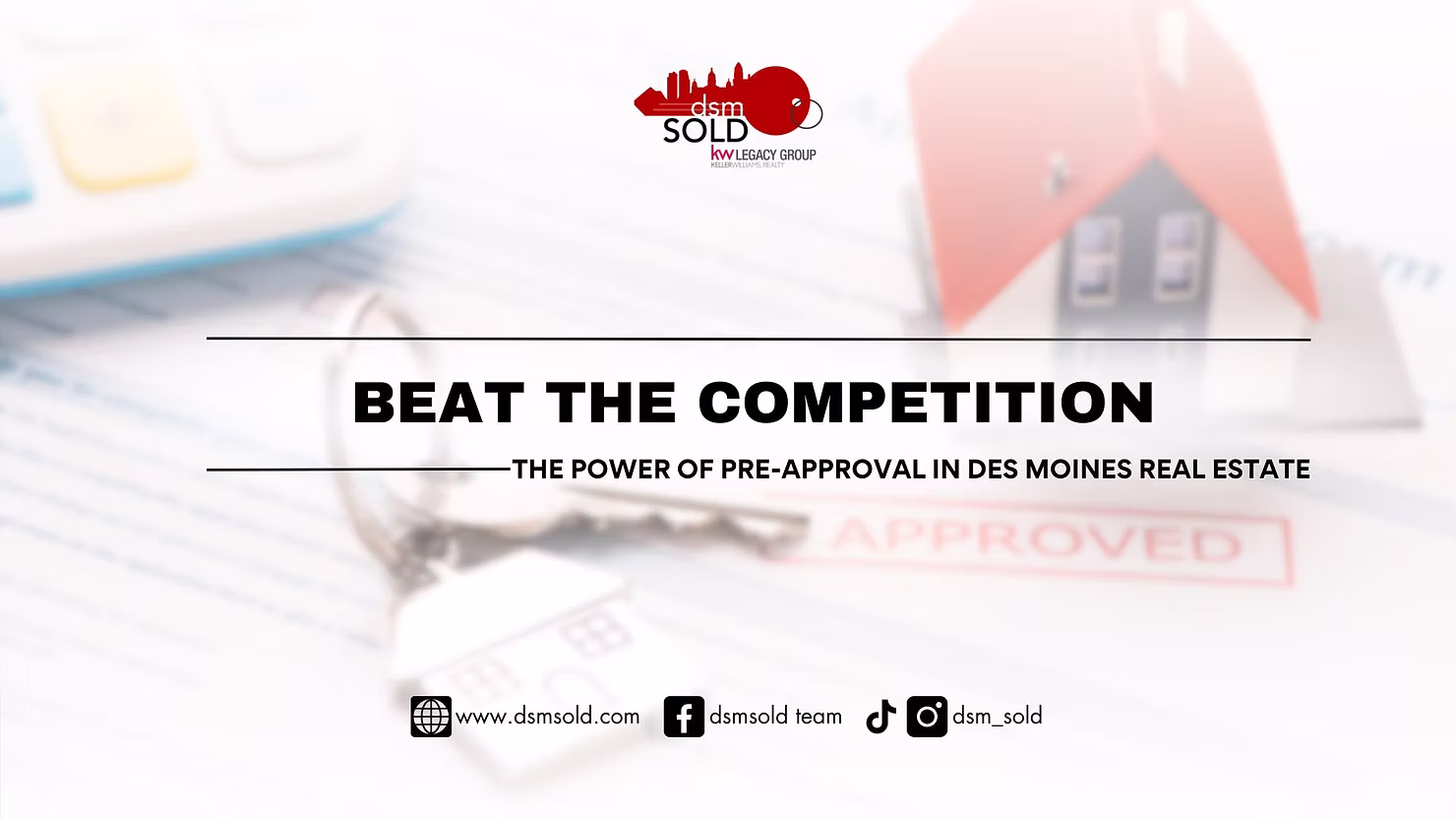 Beat the Competition: The Power of Pre-Approval in Des Moines Real Estate
