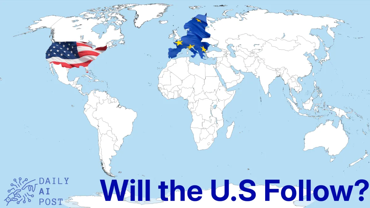 Europe’s Landmark AI Act Sets Global Standard — Will the U.S. Follow or Forge Its Own Path?

