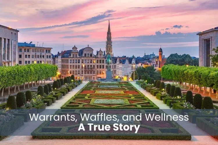 Warrants, Waffles, and Wellness: A True Story