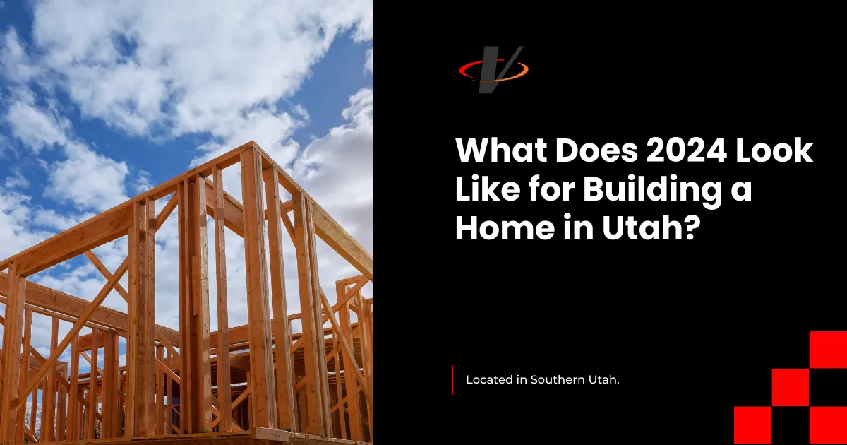 What Does 2024 Look Like for Building a Home in Utah?