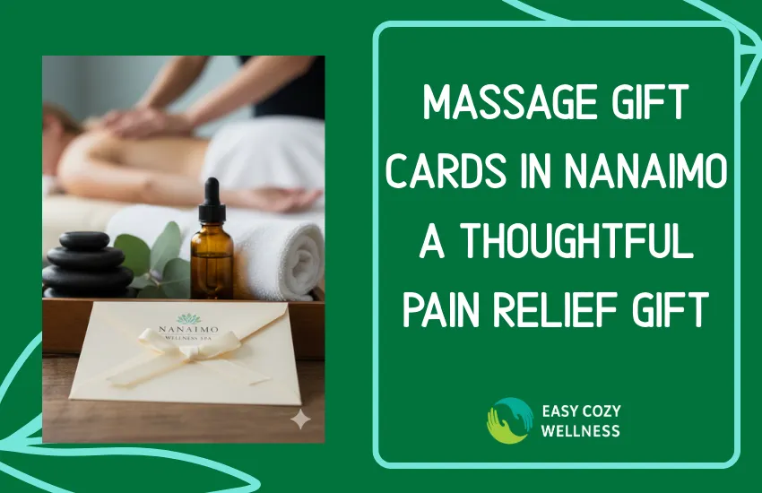 Massage Gift Cards in Nanaimo | A Thoughtful Pain Relief Gift