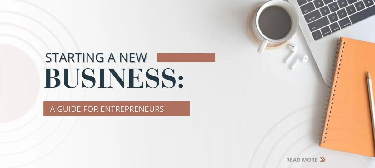 Starting a New Business: A Guide for Entrepreneurs