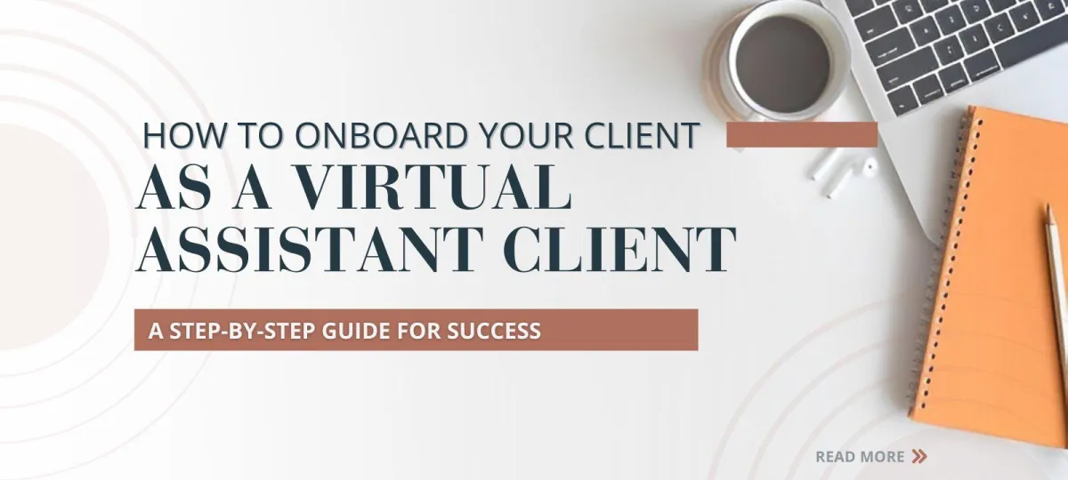 How to Onboard Your Client as a Virtual Assistant Client: A Step-by-Step Guide for Success