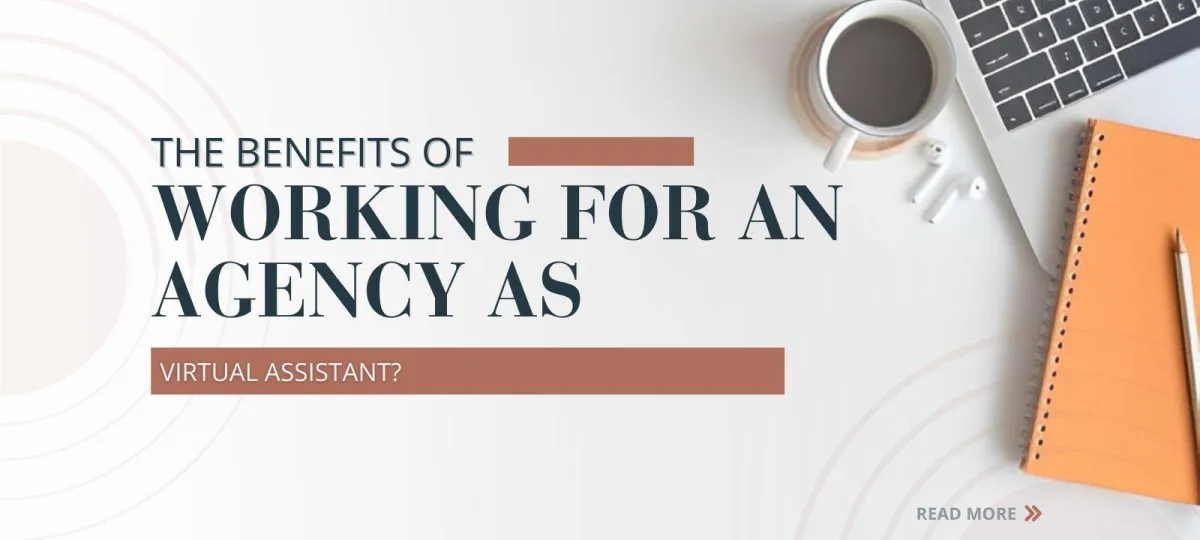 The Benefits of Working for an Agency as a Virtual Assistant