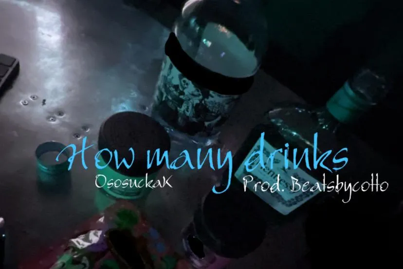 How Many Drinks By OsosuckaK