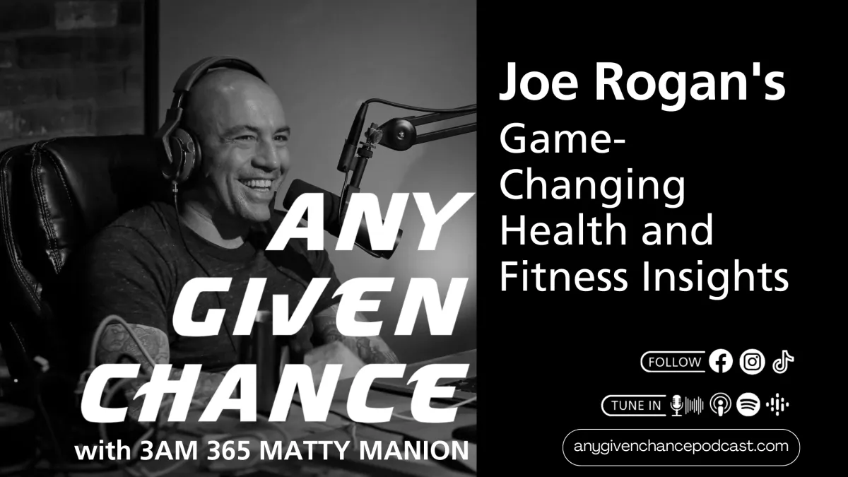 Joe Rogan's Game-Changing Health and Fitness Insights