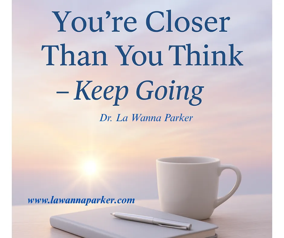 ✨ Motivational Monday: You’re Closer Than You Think