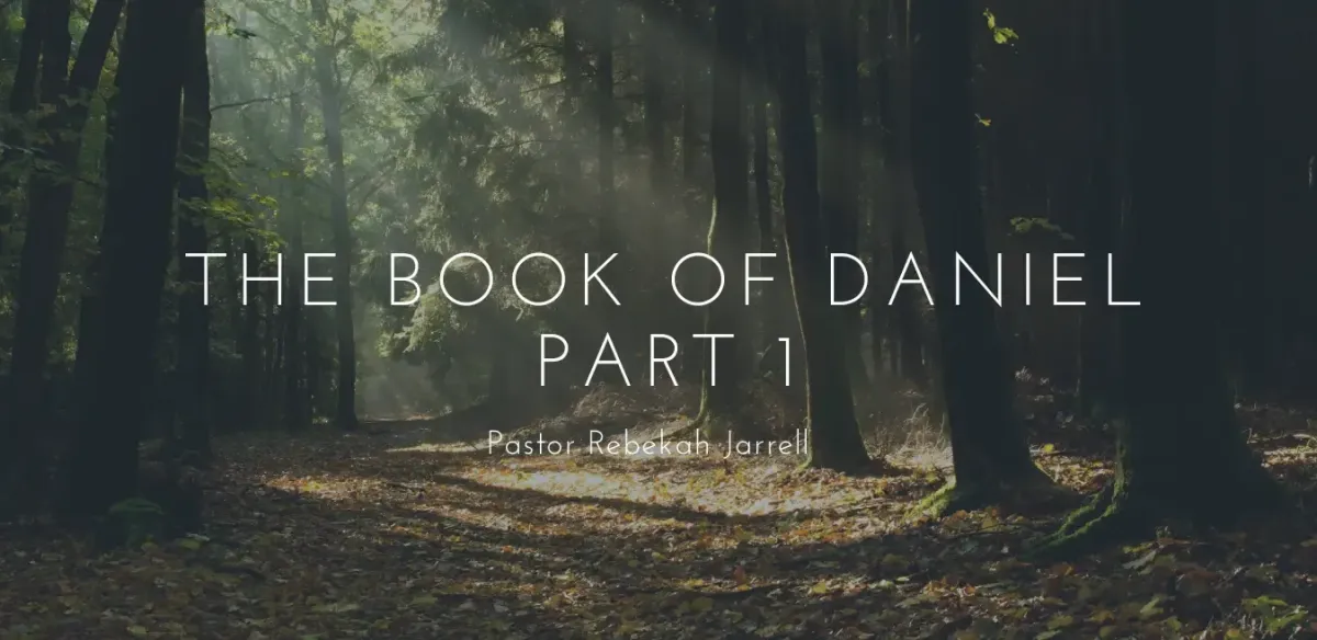 The Book of Daniel Part 1