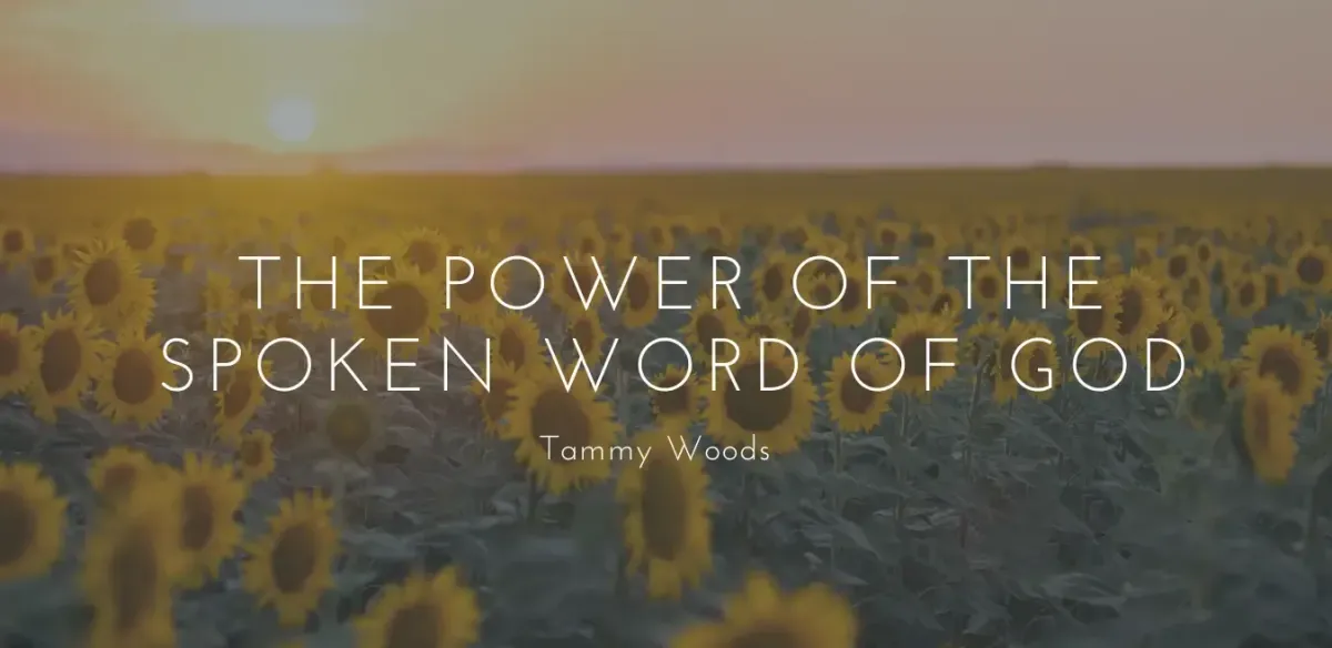 The Power of the Spoken Word of God