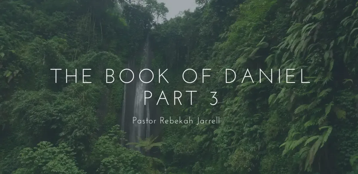 The Book of Daniel Part 3