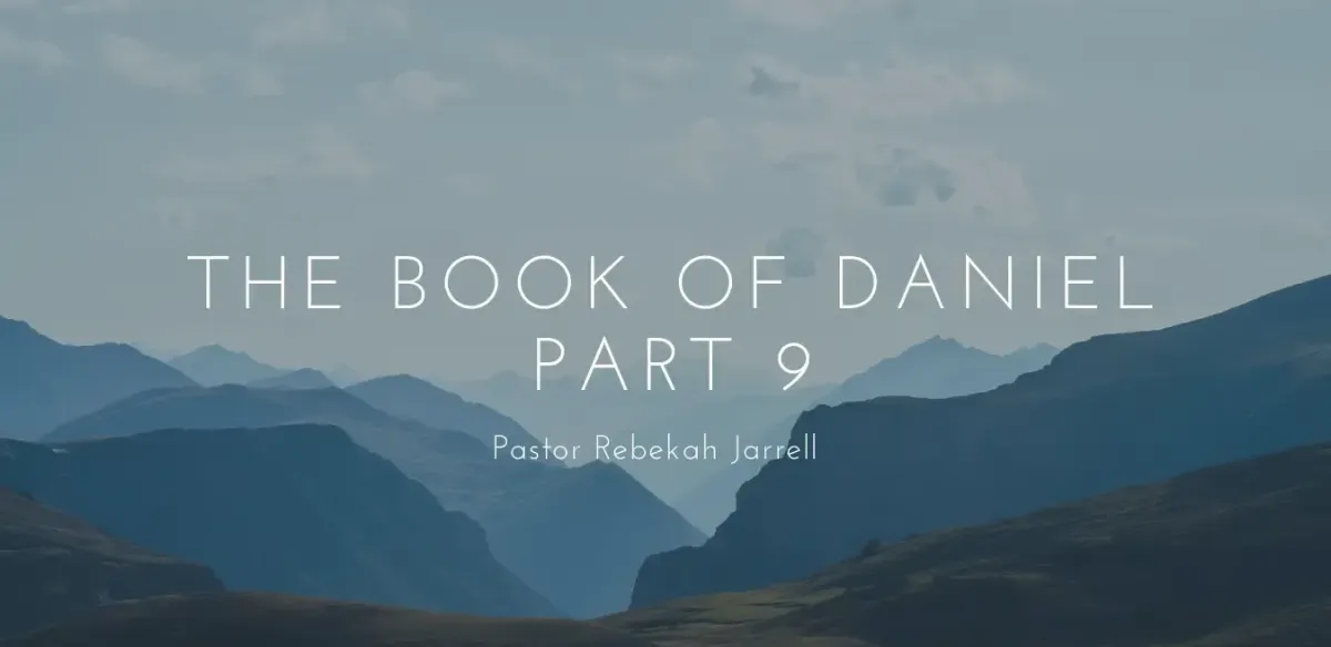 The Book of Daniel Part 9