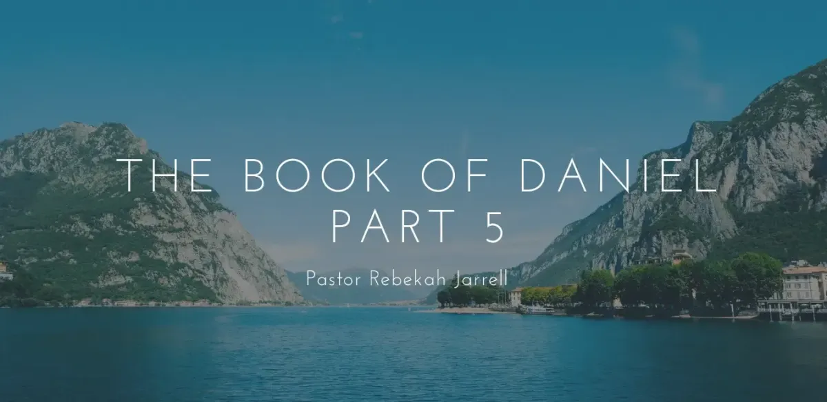 The Book of Daniel Part 5