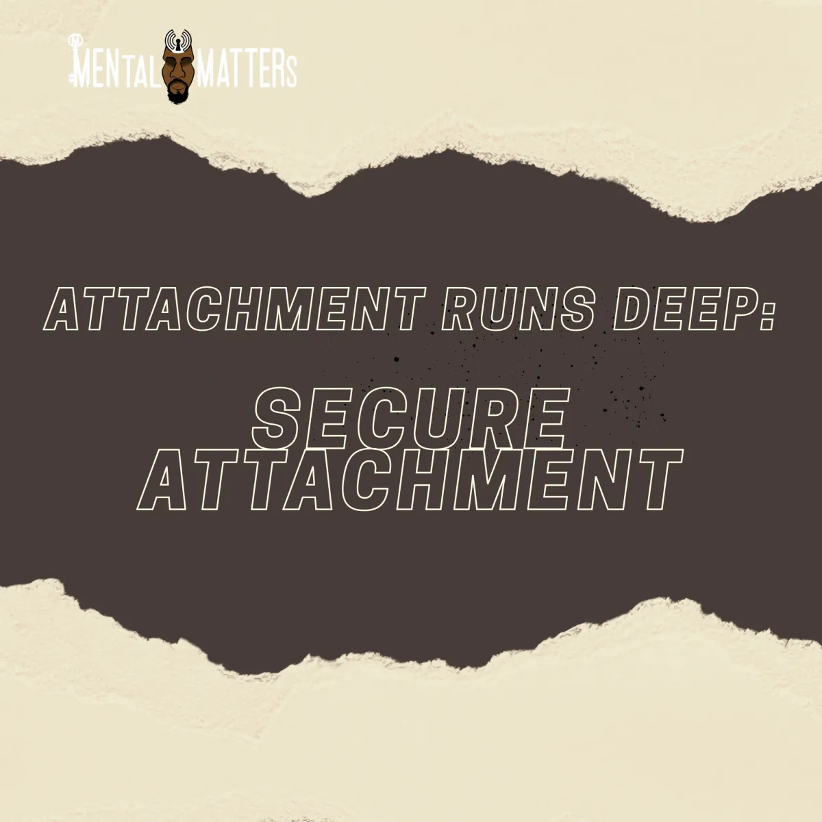 brown and cream banner that says attachment runs deep : secure attachment 