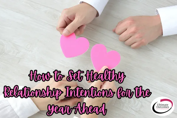 Setting Healthy Relationship Intentions