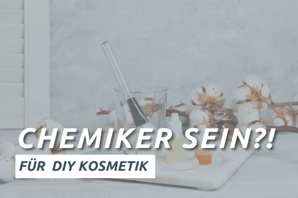 DIY Kosmetik nur als Chemiker? Beitragsbild Blogartikel