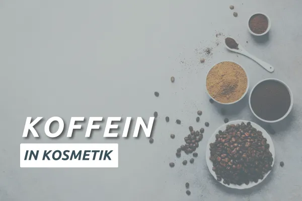 Koffein in Kosmetik