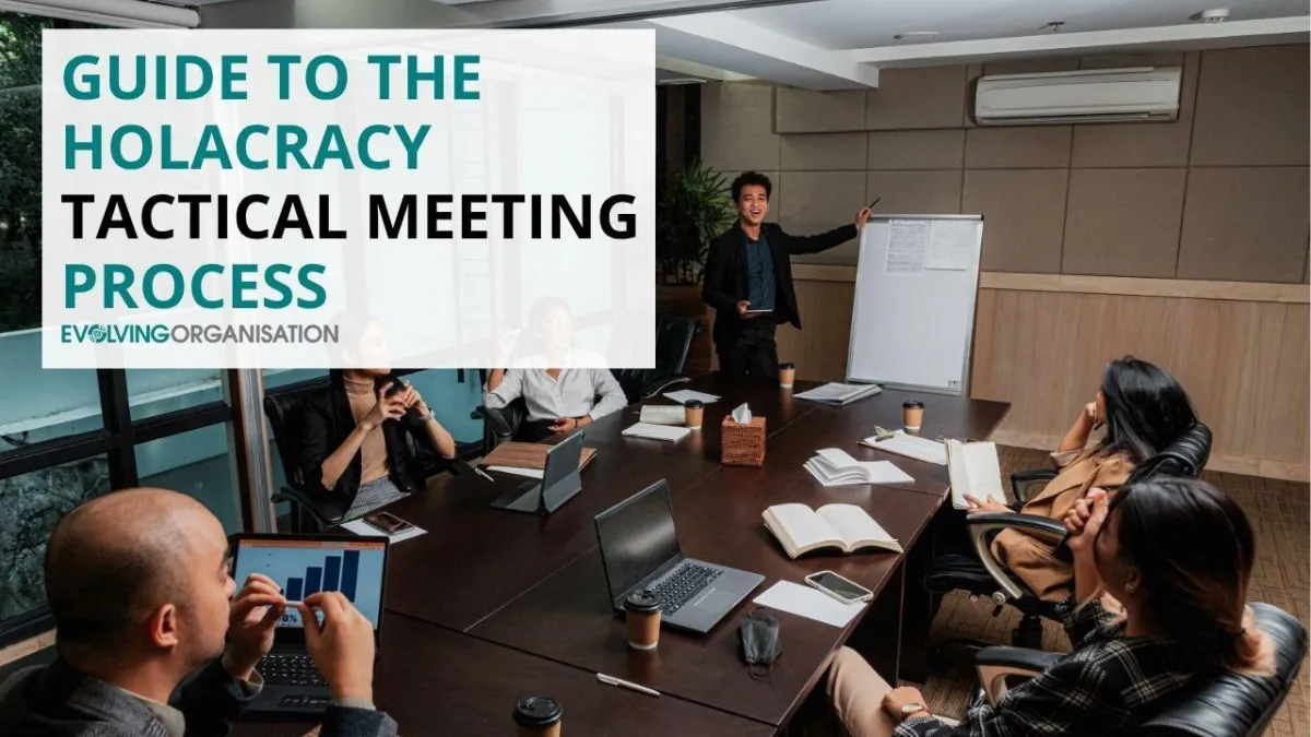 Guide to the Holacracy Tactical Meeting Process