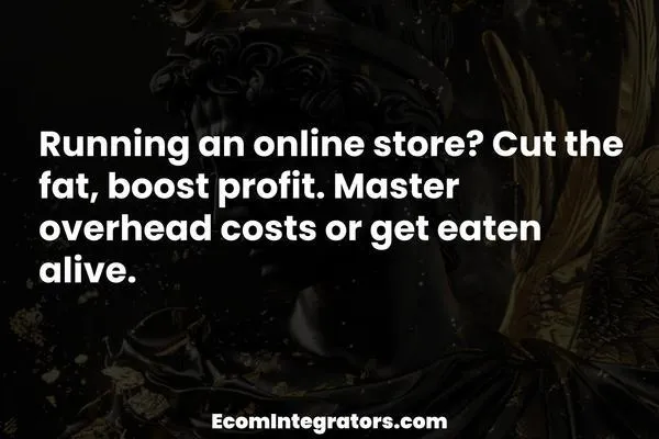 The 3 Key Phases of Managing Overhead for eCommerce Entrepreneurs