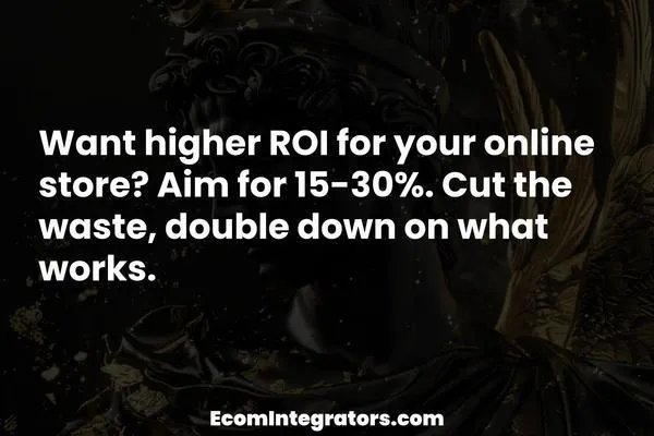 What’s Considered a Good ROI for Your eCommerce Store? Maximize Profits, Minimize Waste