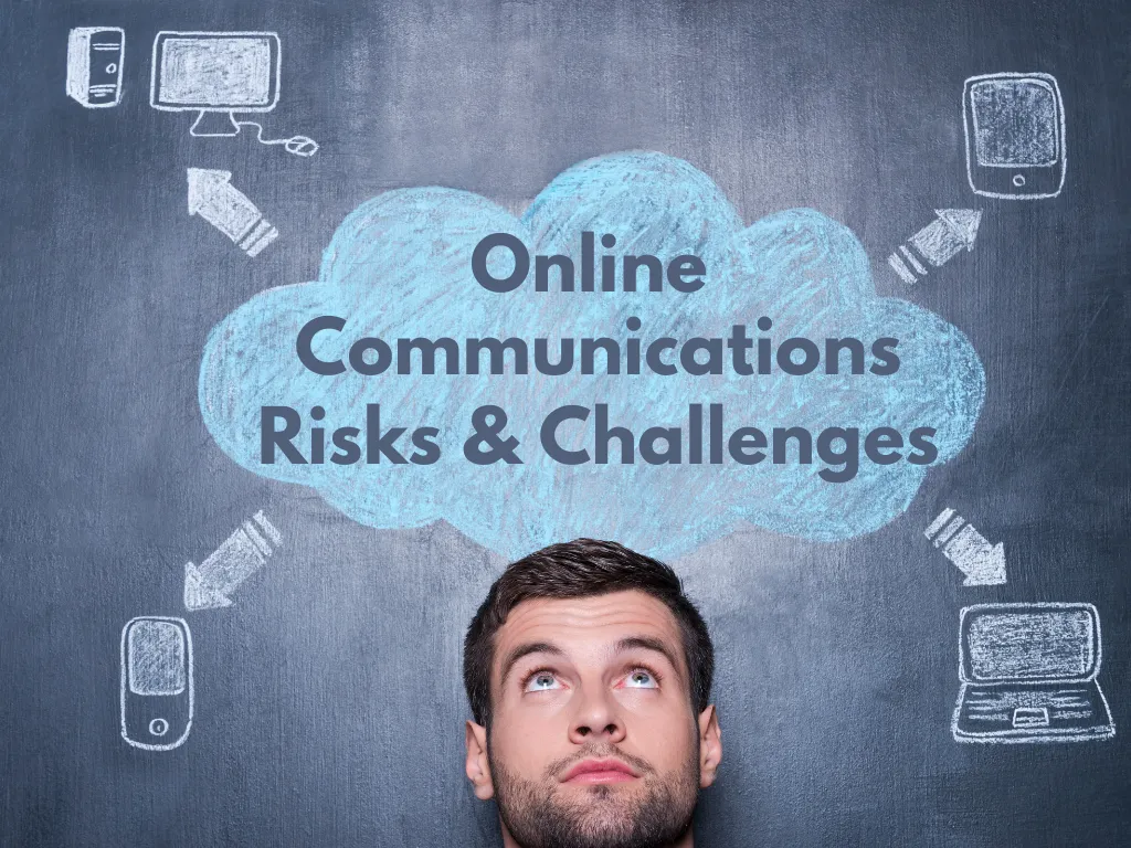 Online Communication. Risks & Challenges