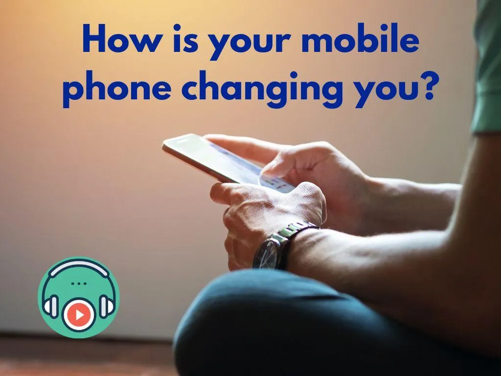 How your phone is changing you