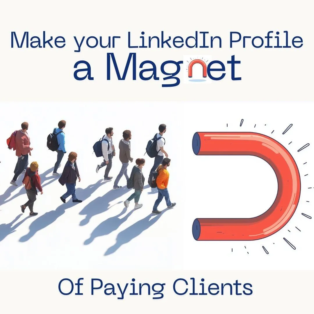 Make Your LinkedIn Profile a Magnet