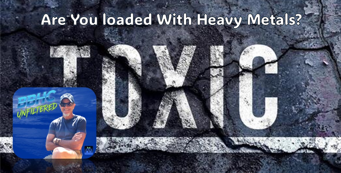 Heavy Metal Overload: The Invisible Toxicity Undermining Your Health